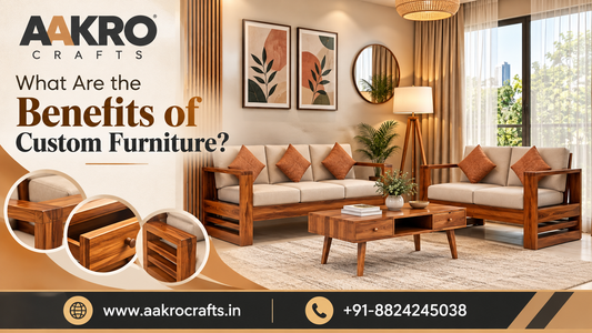 What are the benefits of custom furniture?