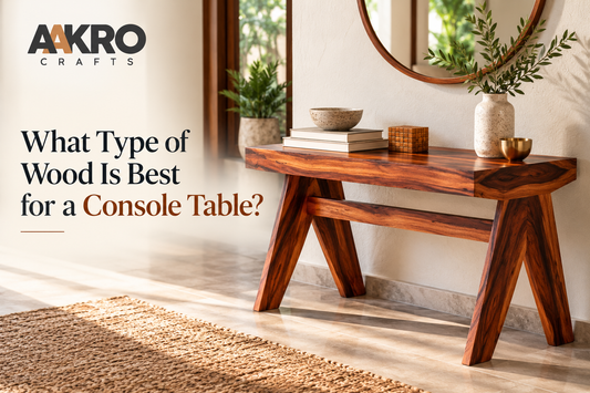 What Type of Wood Is Best for a Console Table?